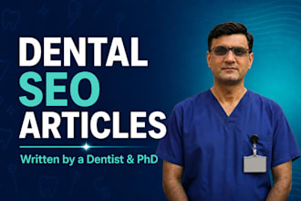 write expert SEO dental articles and patient friendly blogs