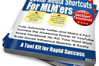 give you the eBook, Social Media Shortcuts for MLMers, A Tool Kit for Rapid Success