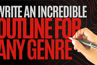 write an incredible outline for any genre of story