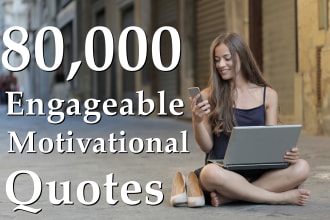 give you highly engageable 80,000 inspirational quotes