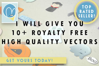 give you 10 royalty free high quality vectors