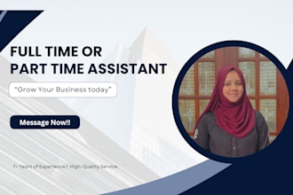 be your full time or part time virtual assistant
