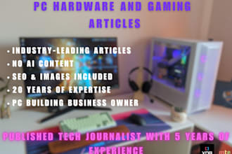 write professional PC hardware and PC gaming articles