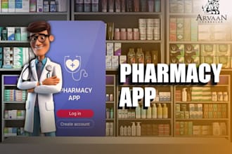 develop telemedicine app, pharmacy app, healthcare app, doctor app