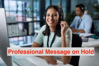 make telephone on hold message, IVR or pro phone greeting