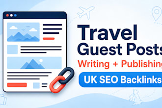 write and publish UK travel guest posts with SEO backlinks