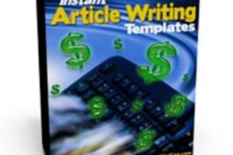give my collection of templates so you can Write Articles in 30 Minutes or Less