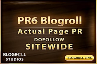 place a PR6 Permanent blogroll link sitewide and dofollow seo on a PR6 homepage