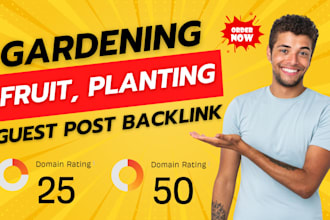 deliver premium gardening fruit planting guest post backlink for website ranking