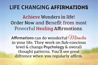 provide you life changing affirmations for your needs