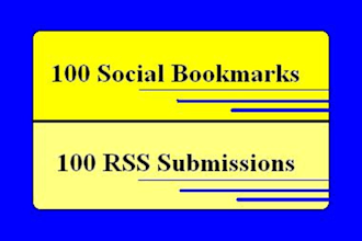 do 100 Social bookmarks + 100 rss submissions and provide detailed report