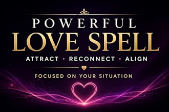 cast a powerful love spell for attraction or reconciliation