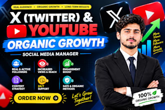 manage your x twitter and youtube for organic followers growth and monetization