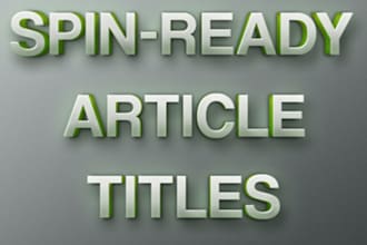 give you over 150 spinnable article titles PERFECT for any keyword