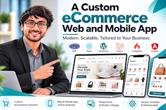 build a custom ecommerce web and mobile app
