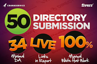 do 50 directories submission manually, only live links in report