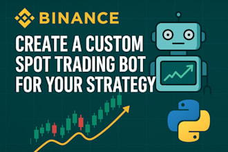 create a custom binance spot trading bot for your strategy