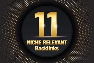 do 11 manual top quality niche relevant  backlinks