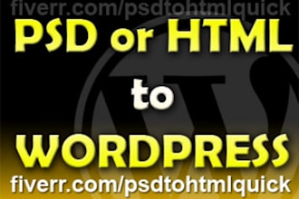 convert HTML to Wordpress or psd to wordpress