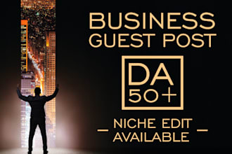 publish business guest post on da dr 50 website with good traffics