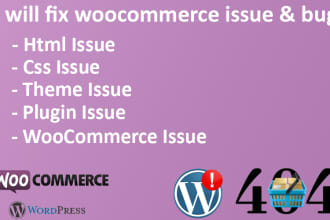 fix any woocommerce issue, bug, error