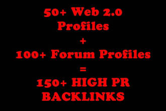 give you 50+ Web 2 profile and 150+ forum profile links, all PR1 to PR8