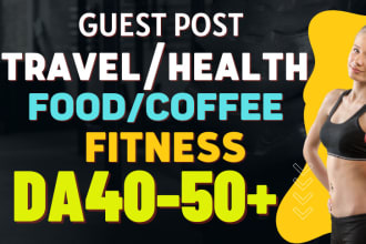 guest post on health,travel,food,coffee da40 to 50 blog