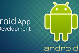 develop a fully functional Android App for you