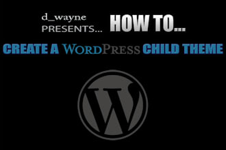 show you HOW to make a WordPress child theme