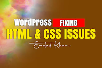 fix wordpress HTML and CSS issues in 24 hours
