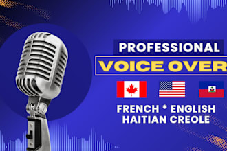 record your voiceovers in haitian creole, french or english