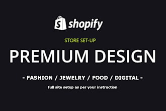 develop and design shopify store for your business