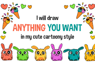 draw anything you want in my cute cartoon style