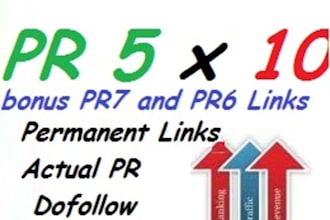 create 10 actual high page pr dofollow links of pr 5 + bonus of pr7 and pr6