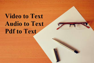 convert your video or audio or pdf file to text file in 24 hours