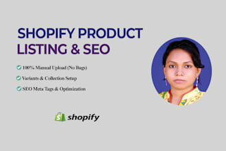 do manual shopify product listing and SEO optimization