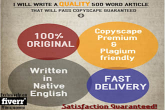 write a quality 500 word article Copyscape pass