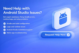 debug and fix bugs, issues and crashes in the android apps