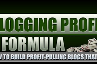 show you in a step by step fashion a tested formula that when followed will create profitable blogs in the shortest amount of time