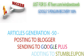 post 30 Unique relevant articles on blogspot and ping them then share them on Google Plus, Stumble upon only
