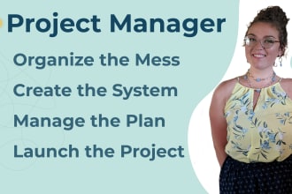 launch, manage, or organize your project