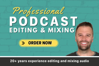 produce podcast audio editing, edit and mix your podcast