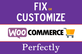 fix woocommerce issues or do woocommerce customization