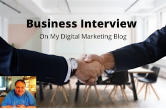 interview you about your business on my internet marketing blog
