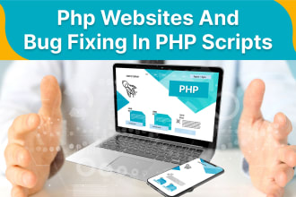 create PHP websites and fix bugs in PHP scripts
