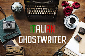 be your ghostwriter for articles and books in italian