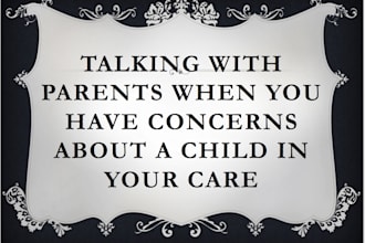 provide powerpoint training talking to parents when concerns arise in childcare