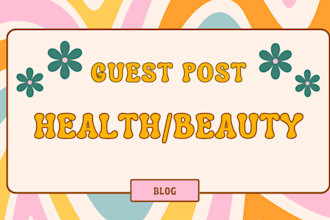 write and publish a guest post on health and beauty blog
