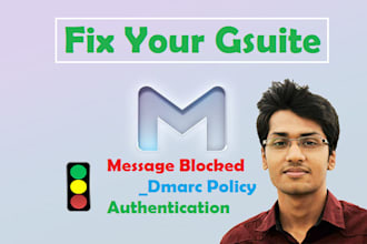 fix gsuite message, blocked, unauthenticated, dmarc gmail error