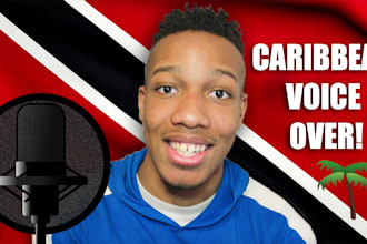 record your voice over in a caribbean trinidad accent